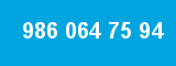 986 064 75 94